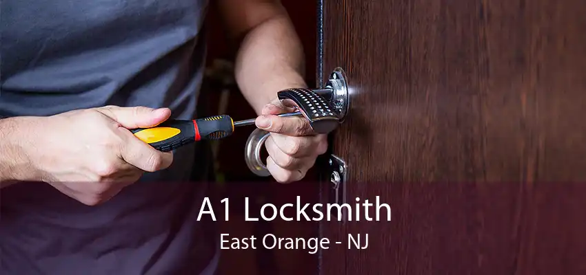 A1 Locksmith East Orange - NJ