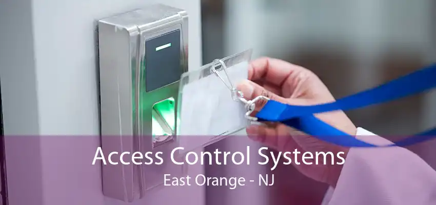 Access Control Systems East Orange - NJ