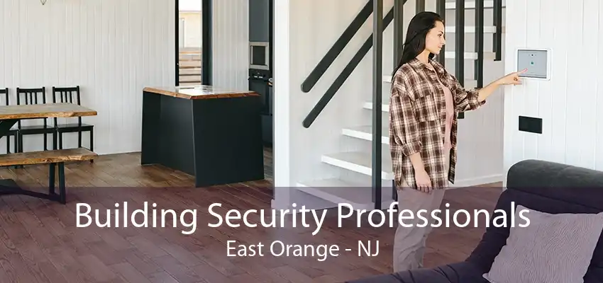 Building Security Professionals East Orange - NJ