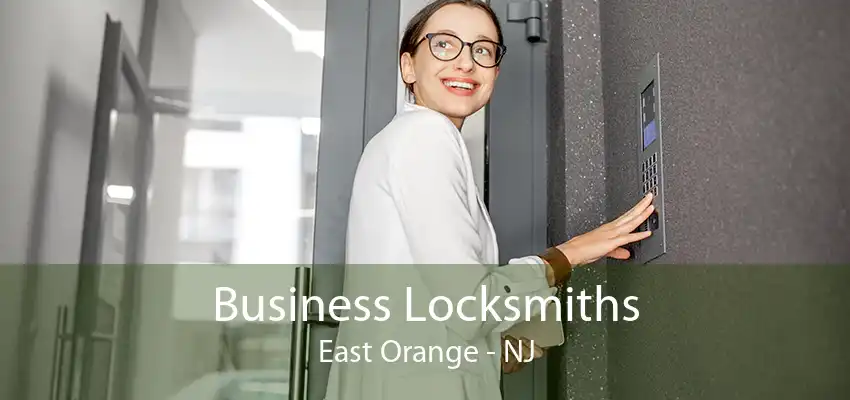 Business Locksmiths East Orange - NJ