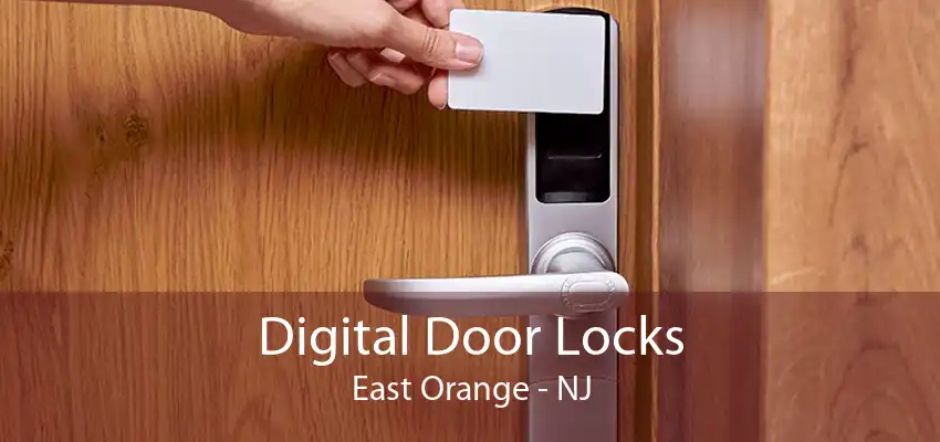 Digital Door Locks East Orange - NJ