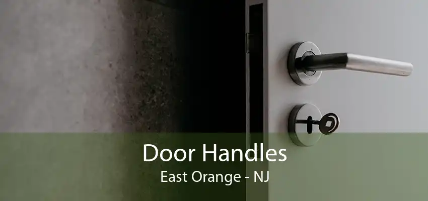 Door Handles East Orange - NJ