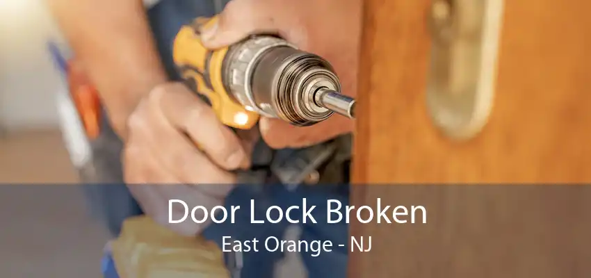 Door Lock Broken East Orange - NJ