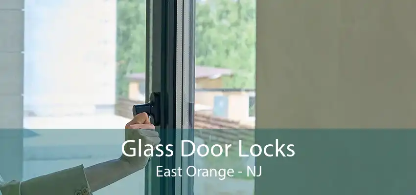 Glass Door Locks East Orange - NJ