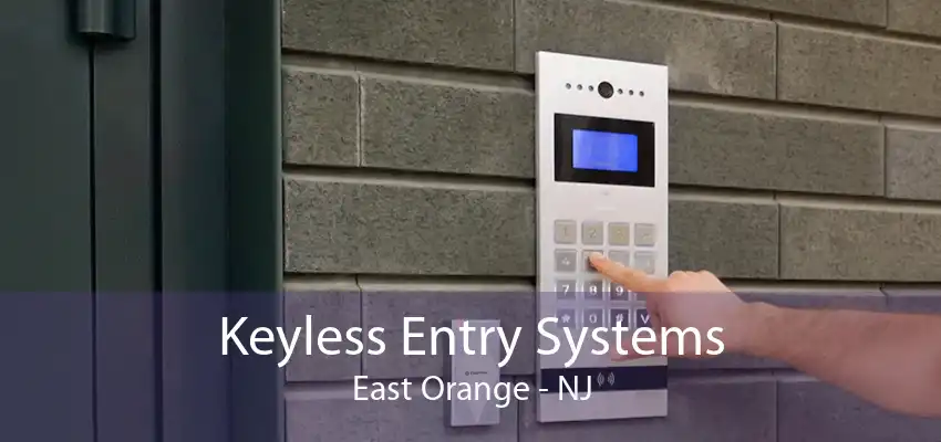 Keyless Entry Systems East Orange - NJ