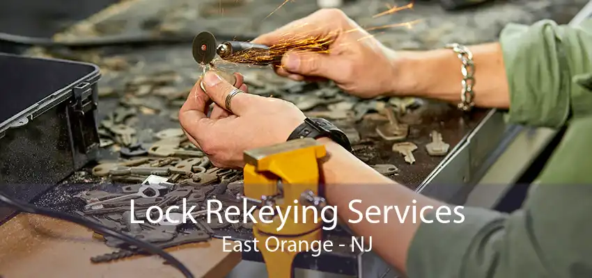 Lock Rekeying Services East Orange - NJ