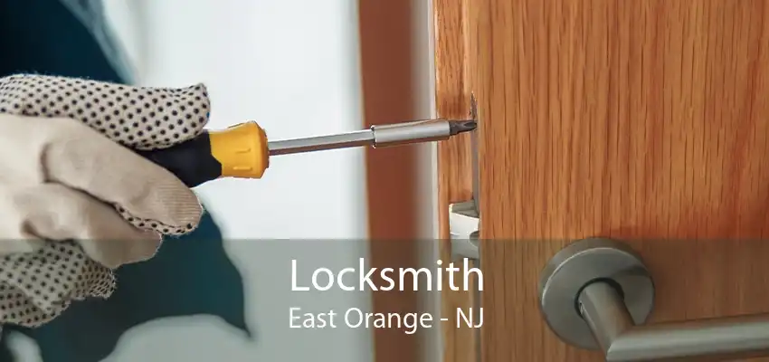 Locksmith East Orange - NJ