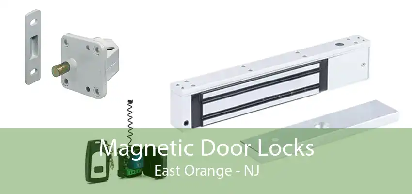 Magnetic Door Locks East Orange - NJ