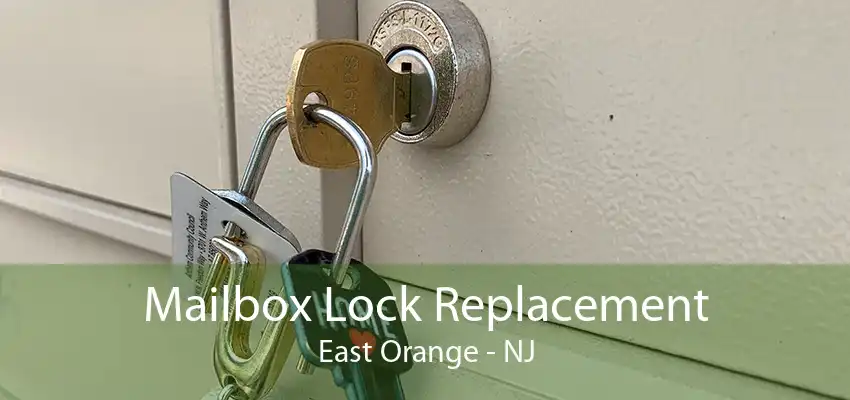 Mailbox Lock Replacement East Orange - NJ