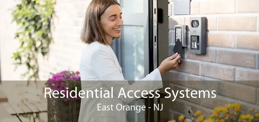 Residential Access Systems East Orange - NJ