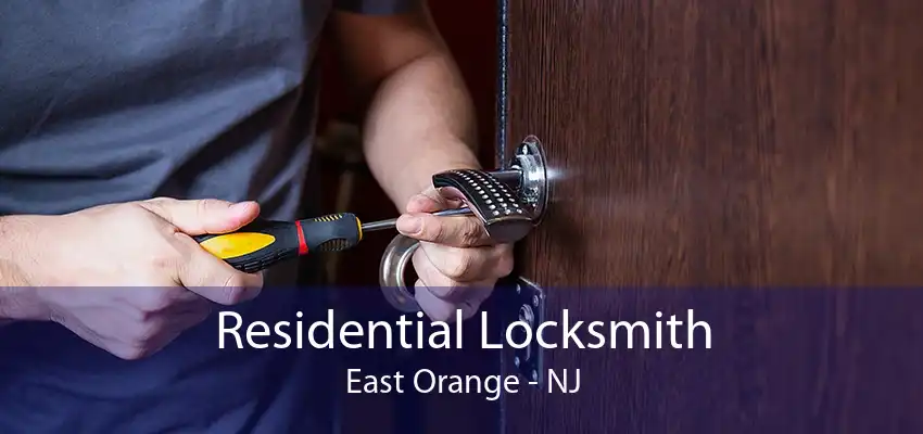 Residential Locksmith East Orange - NJ