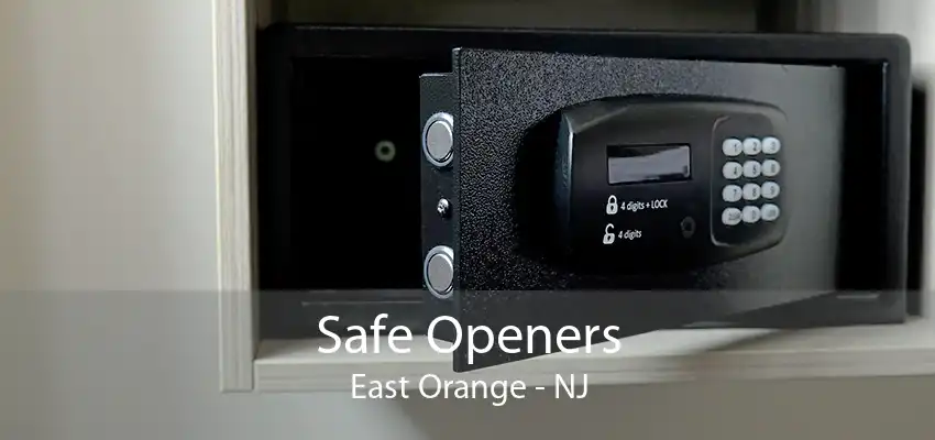 Safe Openers East Orange - NJ