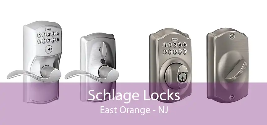 Schlage Locks East Orange - NJ