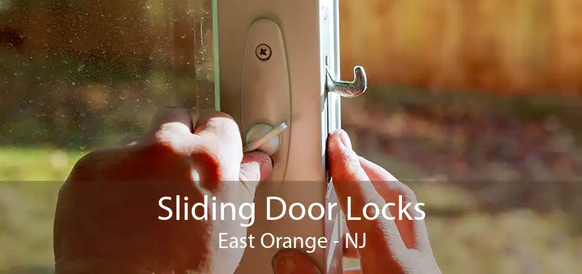 Sliding Door Locks East Orange - NJ