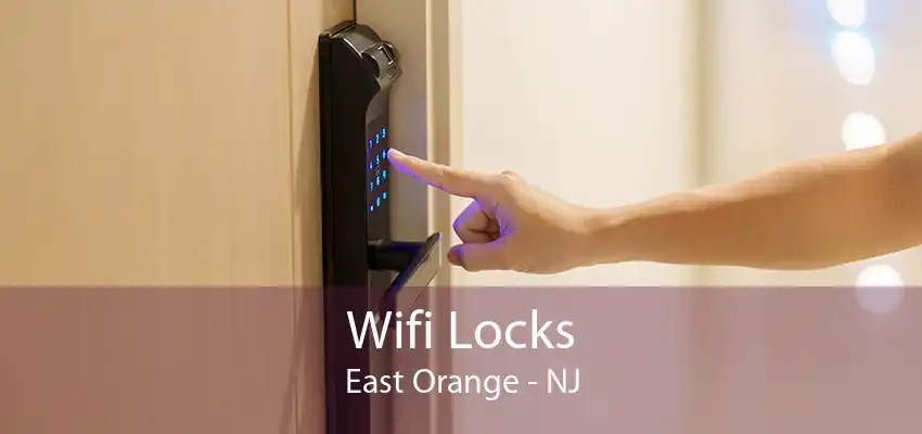 Wifi Locks East Orange - NJ